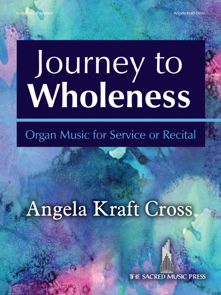 Journey to Wholeness - Organ Collection (3-staff)